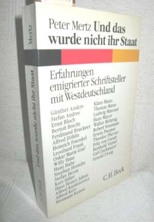 Bild des Verkufers fr Und das wurde nicht ihr Staat (Erfahrungen emigrierter Schriftsteller mit Westdeutschland) zum Verkauf von Antiquariat Zinnober