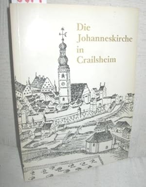 Bild des Verkufers fr Die Johanneskirche in Crailsheim zum Verkauf von Antiquariat Zinnober