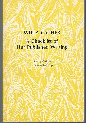 Image du vendeur pour Willa Cather: A Checklist of Her Published Writing mis en vente par Dorley House Books, Inc.