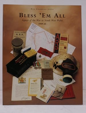 Seller image for Bless 'Em All. Aspects of the War in North West Wales 1939-1945. FINE COPY for sale by Island Books