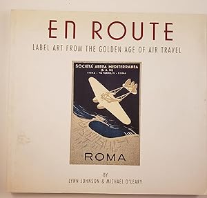 Image du vendeur pour En Route Label Art from the Golden Age of Air Travel mis en vente par WellRead Books A.B.A.A.
