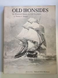 Seller image for Old Ironsides An Illustrated History of USS Constitution for sale by WellRead Books A.B.A.A.