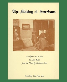 Image du vendeur pour The Making of Americans: An Opera and a Play. mis en vente par Jeff Maser, Bookseller - ABAA
