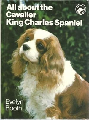 Seller image for All about the Cavalier King Charles Spaniel for sale by Works on Paper