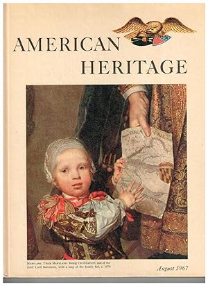 American Heritage: The Magazine of History; August 1967 (Volume XVIII, Number 5)