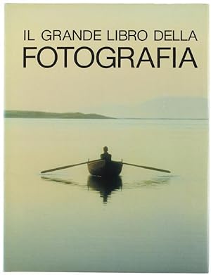 IL GRANDE LIBRO DELLA FOTOGRAFIA.: