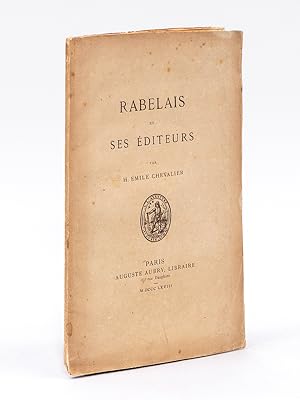 Rabelais et ses Editeurs. [ Edition originale ]