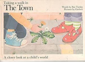 Seller image for Taking a Walk in the Town : a Closer Look at a Child's World for sale by Oopalba Books