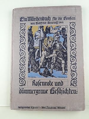 Rosenrote und dämmergraue Geschichten. Ein Märchenbuch für die Großen.