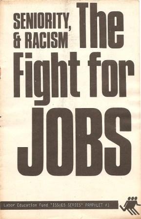 Seller image for Seniority, & Racism: The Fight for Jobs [Labor Education Fund "Issues Series" Pamphlet #1] for sale by Works on Paper