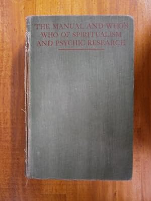 Imagen del vendedor de THE MANUAL AND WHO'S WHO OF SPIRITUALISM AND PSYCHIC RESEARCH a la venta por Uncle Peter's Books