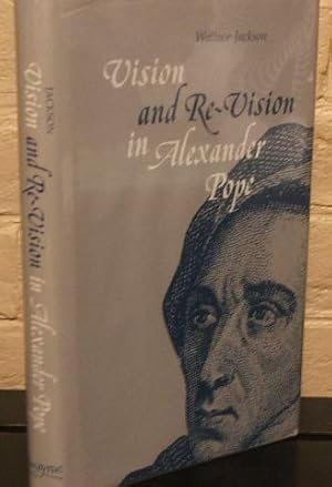 Vision and Re-Vision in Alexander Pope