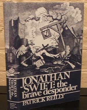 Jonathan Swift: The Brave Desponder