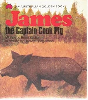 Seller image for James, the Captain Cook Pig for sale by Nanny's Web