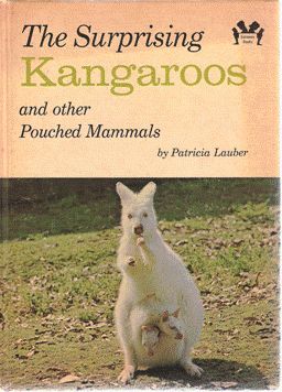 The Surprising Kangaroos, and other Pouched Mammals