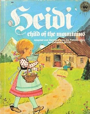 Heidi. Child of the Mountains.