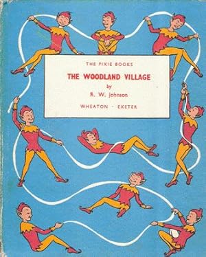 Imagen del vendedor de The Pixie Books : The Woodland Village a la venta por Nanny's Web