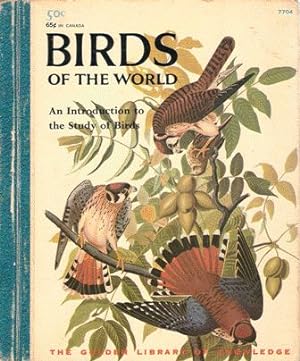 Imagen del vendedor de Birds of the World : An Introduction to the Study of Birds a la venta por Nanny's Web