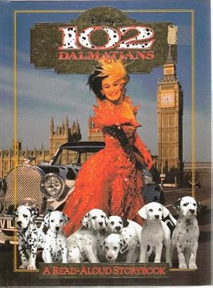 Disney`s 102 Dalmatians. A Read-Aloud Storybook