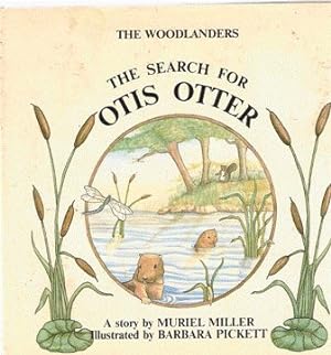Imagen del vendedor de The Woodlanders. The Search for Otis Otter a la venta por Nanny's Web