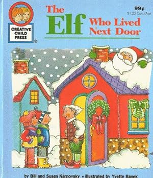 Image du vendeur pour The Elf Who Lived Next Door mis en vente par Nanny's Web