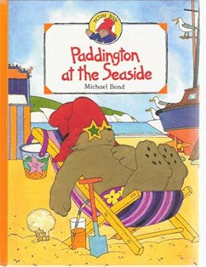 Seller image for Paddington at the Seaside for sale by Nanny's Web