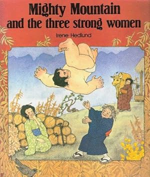 Seller image for Mighty Mountain and the Three Strong Woman for sale by Nanny's Web