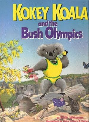 Seller image for Kokey Koala and the Bush Olympics for sale by Nanny's Web