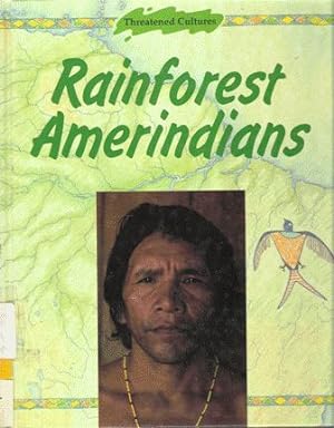 Image du vendeur pour Rainforest Amerindians mis en vente par Nanny's Web
