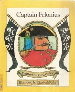 Seller image for Captain Felonius for sale by Nanny's Web