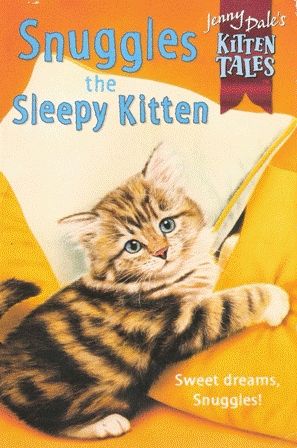 Seller image for Snuggles the Sleepy Kitten for sale by Nanny's Web