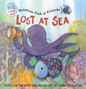 Seller image for Rainbow Fish & Friends Lost At Sea for sale by Nanny's Web