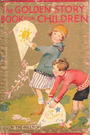 Immagine del venditore per The Golden Story Book For Children, ON THE HILL-TOP venduto da Nanny's Web