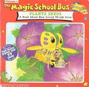 Imagen del vendedor de The Magic School Bus Plants Seeds, A Book About How Living Things Grow a la venta por Nanny's Web