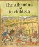 Seller image for The Alhambra told to children for sale by Nanny's Web