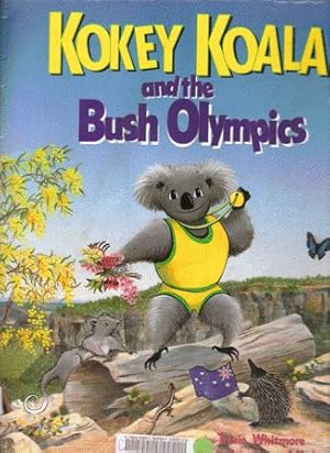 Seller image for Kokey Koala and the Bush Olympics for sale by Nanny's Web