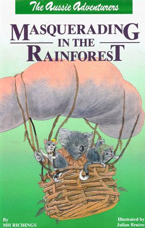 Seller image for Masquerading in the Rainforest ; The Aussie Adventures for sale by Nanny's Web