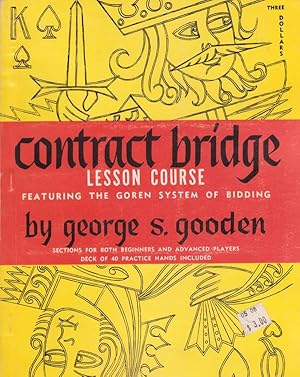 Seller image for contract bridge, LESSON COURSE, FEATURING THE GOREN SYSTEM OF BIDDING for sale by Nanny's Web