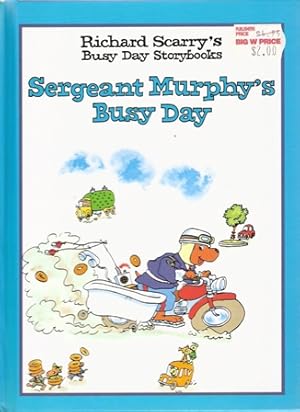 Richard Scarry's Busy Day Storybooks Sergeant Murphy's Busy Day