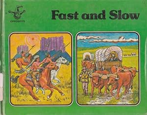 Seller image for Fast and Slow (OPPOSITES) for sale by Nanny's Web