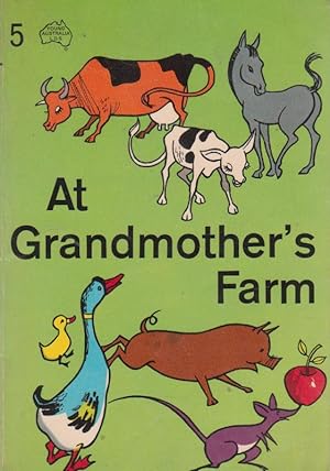 Imagen del vendedor de At Grandmother's Farm. Young Australia L.D.S. Book 5 a la venta por Nanny's Web