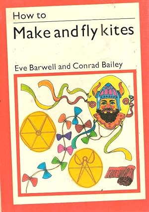 Seller image for How to Make and fly kites for sale by Nanny's Web