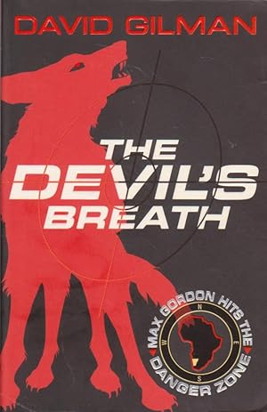 Seller image for THE DEVIL'S BREATH. MAX GORDON HITS THE DANGER ZONE for sale by Nanny's Web