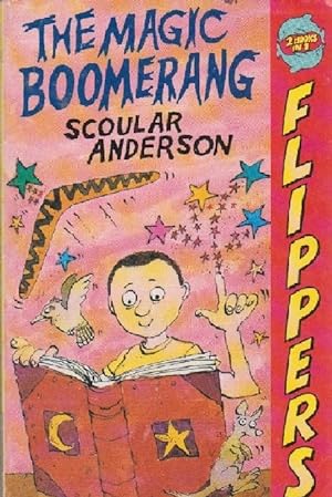 Imagen del vendedor de THE MAGIC BOOMERANG/THE MAGIC PRESENT (FLIPPERS 2 BOOKS IN 1) a la venta por Nanny's Web