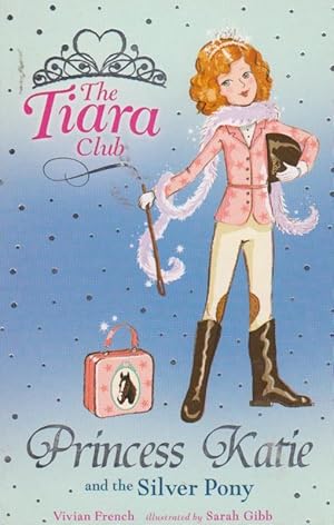 Seller image for Princess Katie and the Silver Pony (The Tiara Club #2) for sale by Nanny's Web