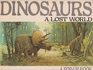 Bild des Verkufers fr DINOSAURS. A LOST WORLD (A POP-UP BOOK) zum Verkauf von Nanny's Web