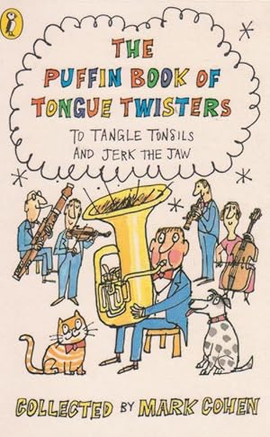 Bild des Verkufers fr THE PUFFIN BOOK OF TONGUE TWISTERS TO TANGLE TONSILS AND JERK THE JAW zum Verkauf von Nanny's Web