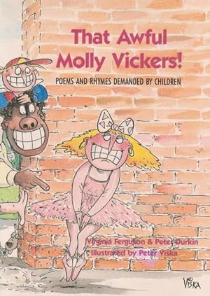 Seller image for That Awful Molly Vickers! POEMS AND RHYMES DEMANDED BY CHILDREN for sale by Nanny's Web