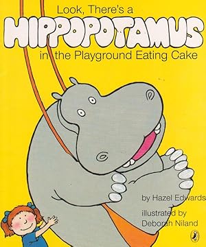 Seller image for Look, There's a HIPPOPOTAMUS in the Playground Eating Cake for sale by Nanny's Web