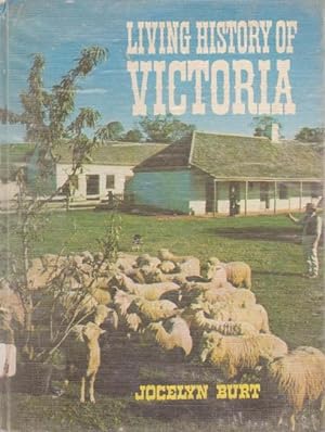 Seller image for LIVING HISTORY OF VICTORIA for sale by Nanny's Web